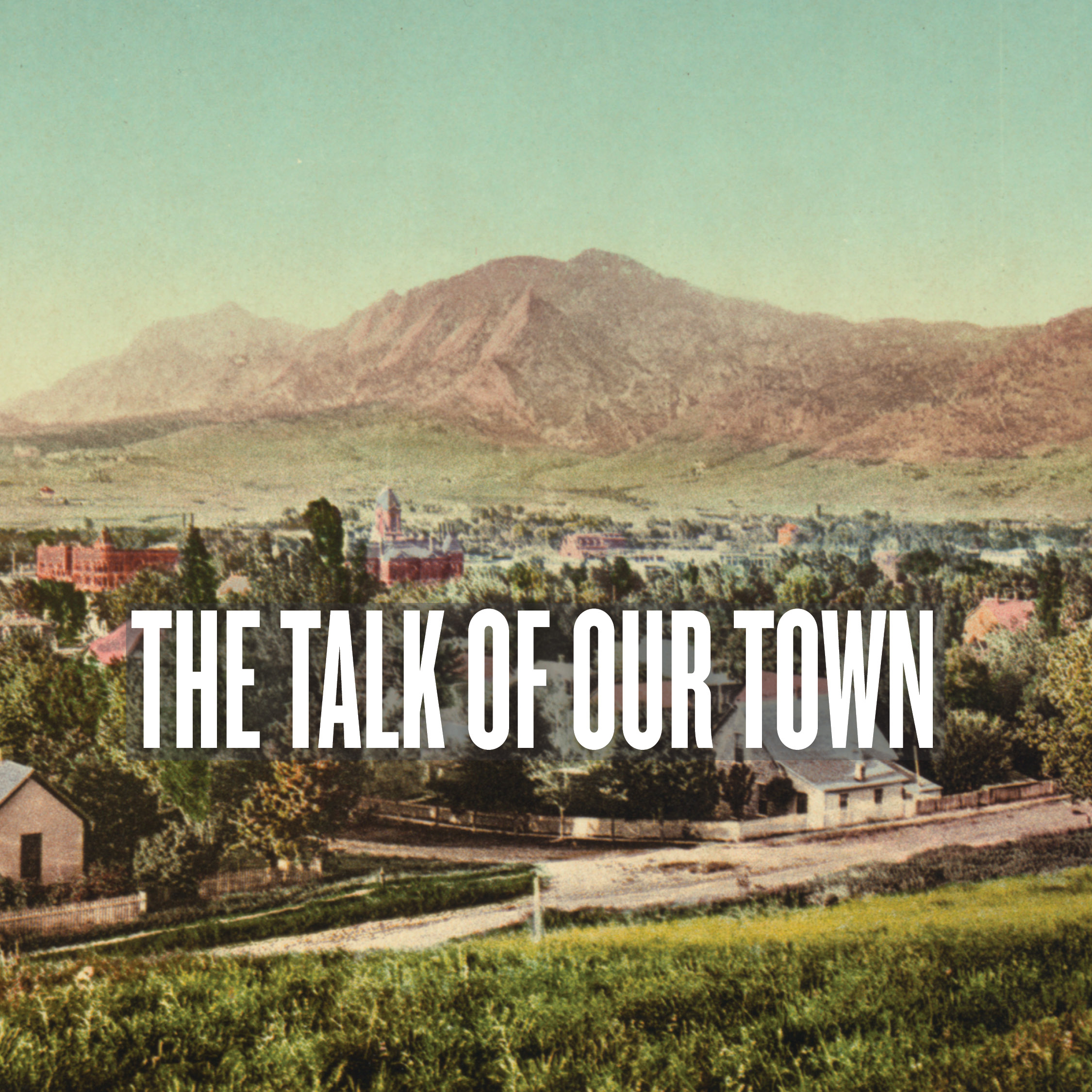 The Talk of Our Town Presented by Alpine Bank