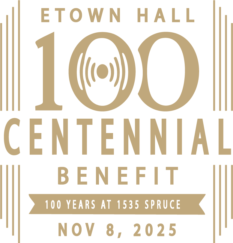 eTown Hall Centennial Benefit - SOLD OUT